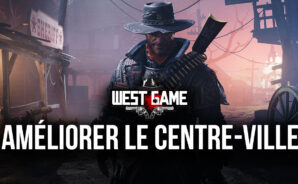 West Game sur PC : Comment Améliorer Rapidement Votre Centre-Ville