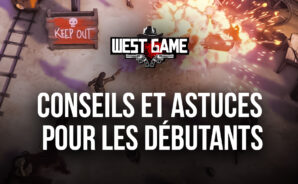 West Game : Conseils et Astuces pour les Débutants