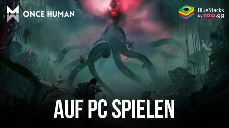 Wie man Once Human auf dem PC mit BlueStacks spielt