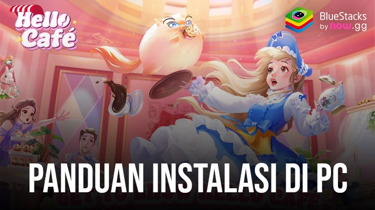 Cara Menginstal Dan Bermain Hello Café di PC dengan Bluestacks