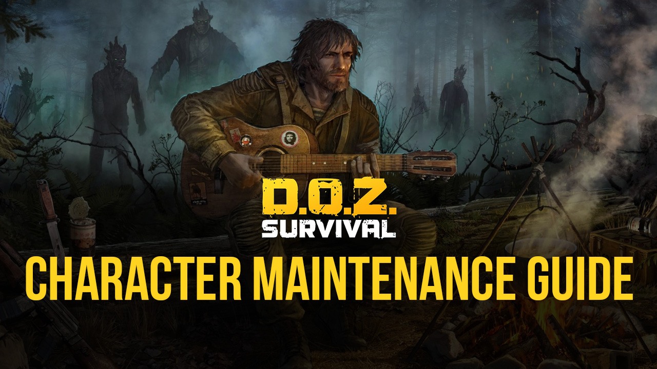 Dawn of Zombies - Character Maintenance Guide | BlueStacks