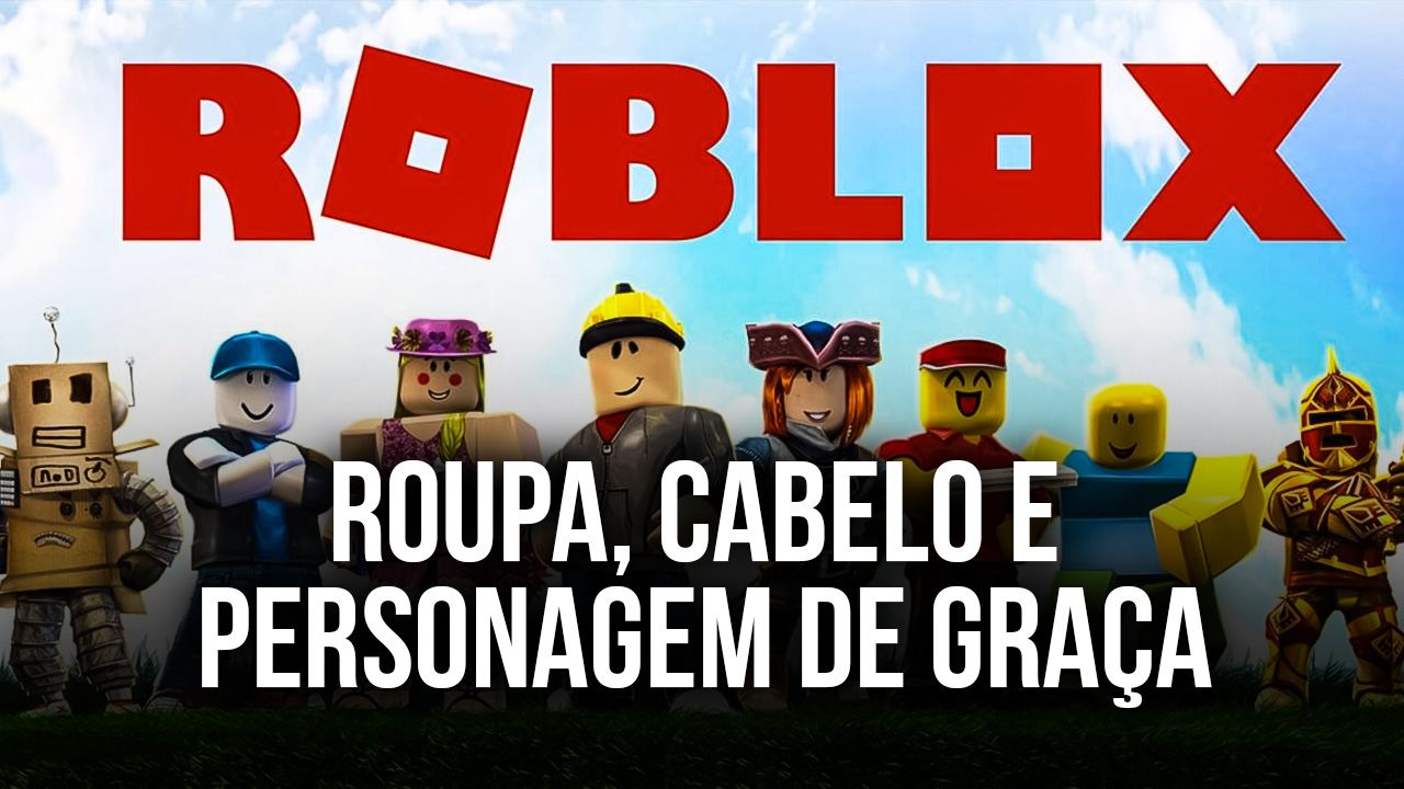 Como conseguir cabelo, roupas e personagens de graça em Roblox com