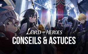 Les Meilleurs Conseils, Astuces et Stratégies pour Lord of Heroes sur PC