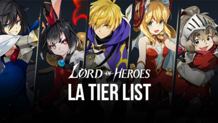 La Tier List de Lord of Heroes – Les Meilleurs Personnages pour le PvP et le PvE