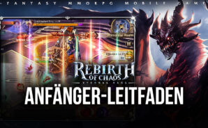 Ein Anfänger-Leitfaden zu Rebirth of Chaos: Eternal Saga