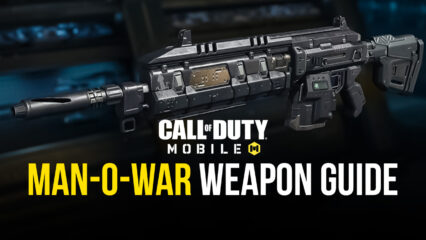Call of Duty Mobile Man-O-War Weapon Guide for Season 5