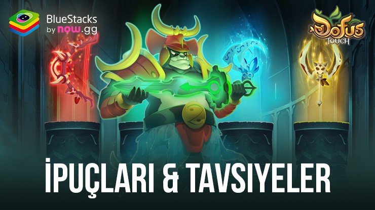 Hızlı Bir Başlangıç Yapmanız İçin DOFUS Touch İpuçları