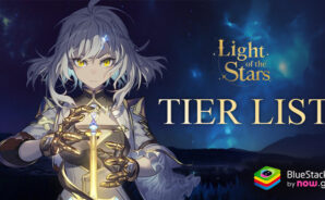 Light of the Stars- Tier List for the Strongest Heroes