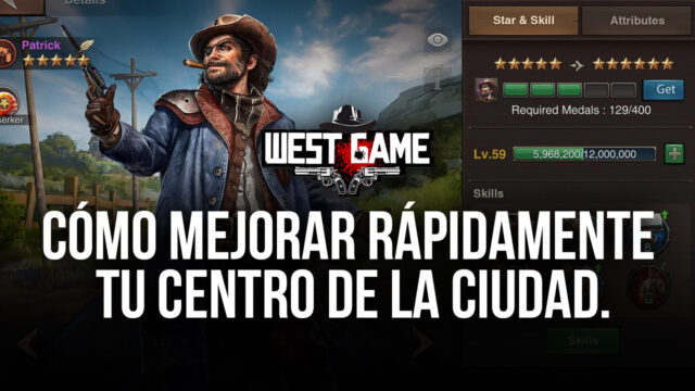 West Game en PC – Cómo Crecer Rápidamente tu Centro de la Ciudad