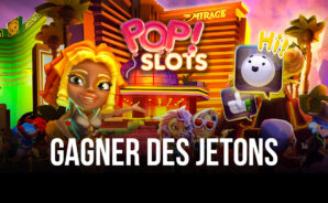 Comment Gagner un Max de Jetons dans POP! Slots – Casino Las Vegas