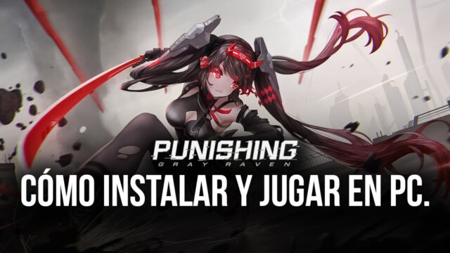 Cómo Jugar Punishing: Gray Raven en PC Usando BlueStacks