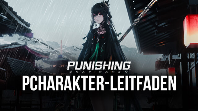 Punishing: Gray Raven – Unsere Auswahl der besten Charaktere im Spiel
