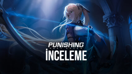 Punishing: Gray Raven BlueStacks İncelemesi