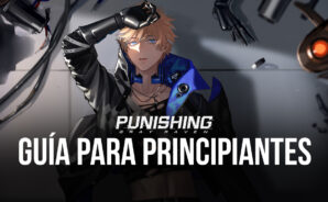 Guía de Principiantes Para Punishing: Gray Raven – Los Mejores Trucos y Consejos Para Novatos