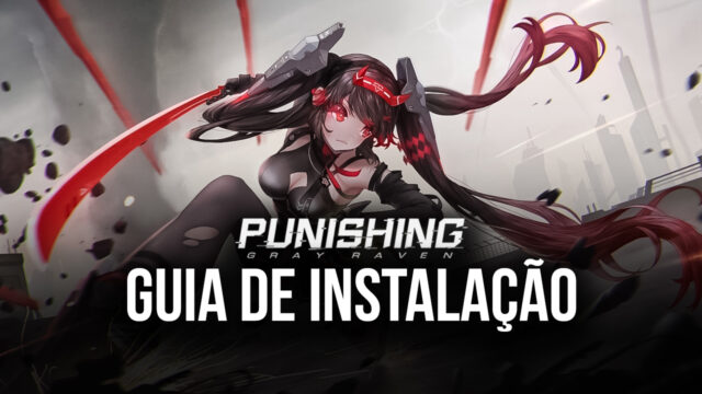 Como jogar Punishing: Gray Raven no PC usando o BlueStacks