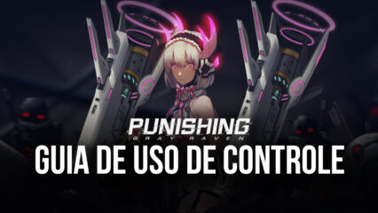 Punishing: Gray Raven – Como jogar PGR com o seu controle