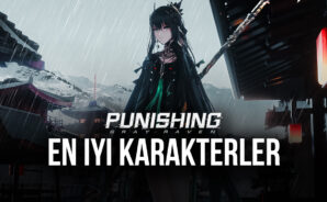 Punishing: Gray Raven Oyunundaki En iyi Karakterler