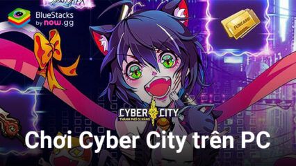 Dẹp tan hỗn độn thời gian khi chơi Cyber City: Thành Phố Dị Năng trên PC với BlueStacks