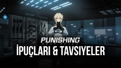 En Faydalı Punishing: Gray Raven İpuçları