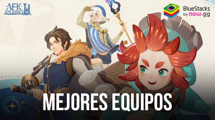 AFK Journey los mejores equipos para crear y utilizar