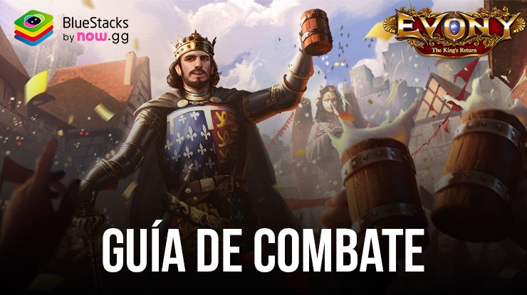 Evony: The King’s Return – Guía de combate – las mejores formas de preparar tu ejército