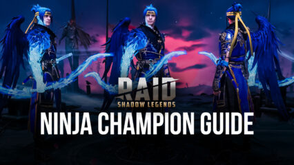 RAID: Shadow Legends – Ninja Champion Guide