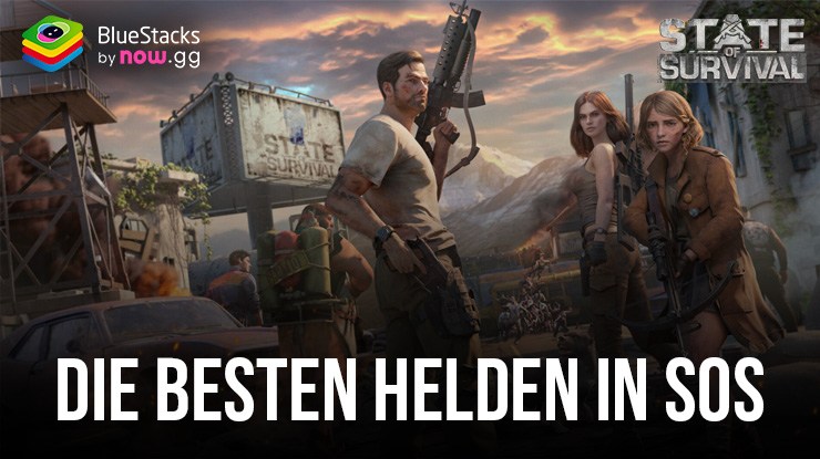 Die besten Helden für jeden Job in State of Survival