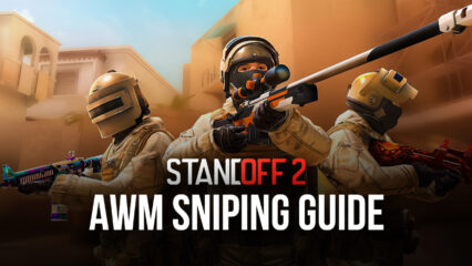 Standoff 2 Sniping Guide: Learn How AWM Works in the Field