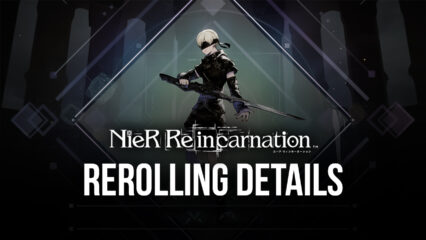 Nier Reincarnation Tier List - Characters, Weapons, and How To Reroll