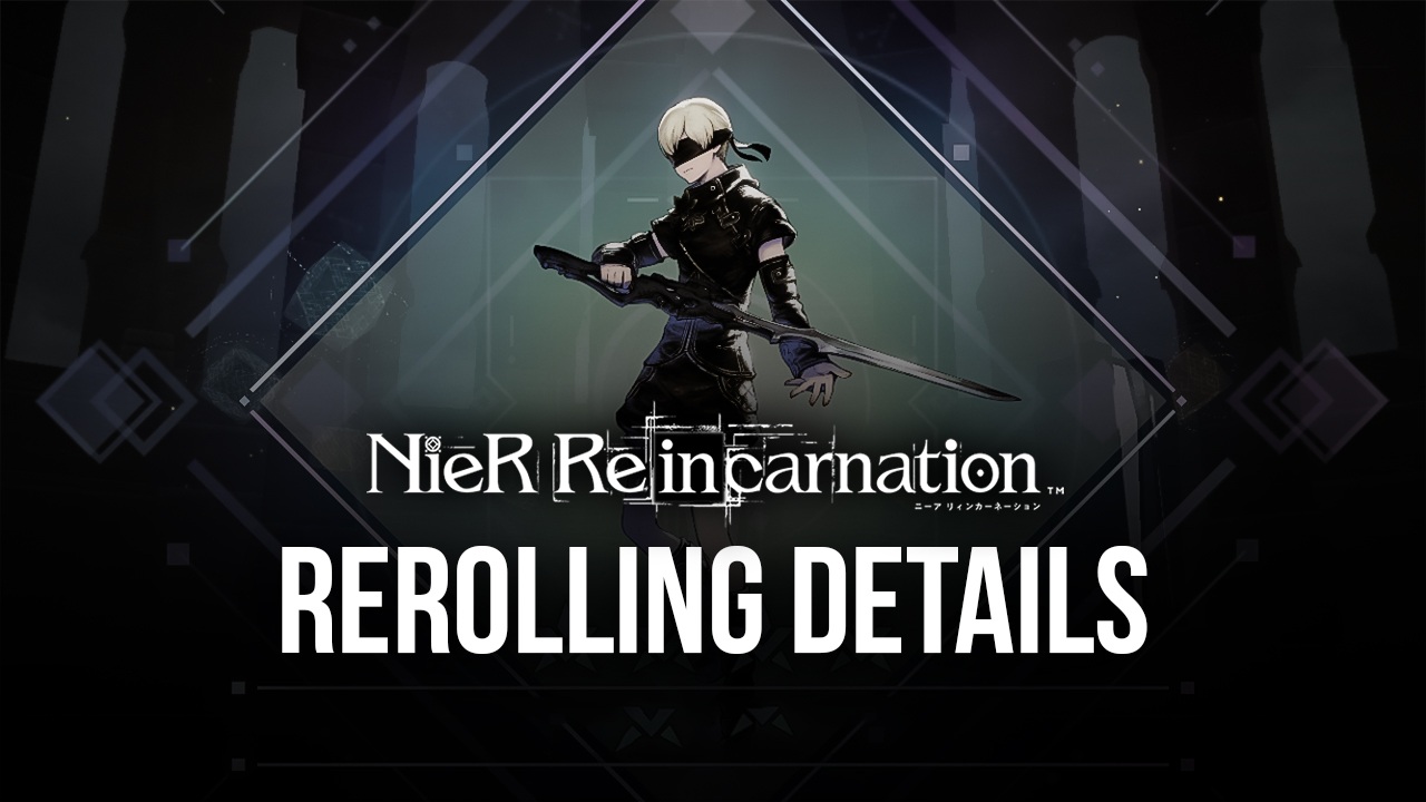 How To Reroll Character Pulls In Nier Reincarnation