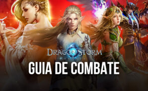 Vença mais partidas em Dragon Storm Fantasy com este Guia de Combate