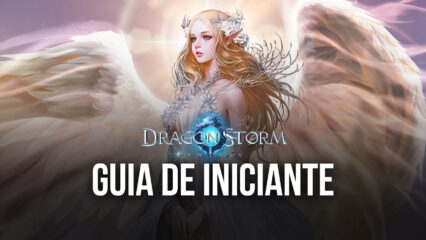 Guia de Iniciantes de Dragon Storm Fantasy para focar no que realmente importa