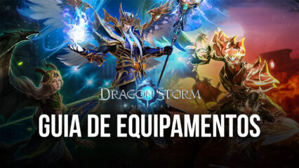 Entenda o sistema de equipamento de Dragon Storm Fantasy e aumente o poder do seu herói