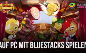 Cookie Run: Kingdom auf dem PC &#8211; So spielst du dieses neue Handyspiel auf dem Computer mit BlueStacks
