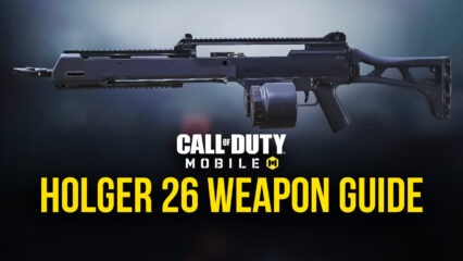 Call of Duty: Mobile Weapon Gunsmith Guide — Holger 26 is the New Chopper