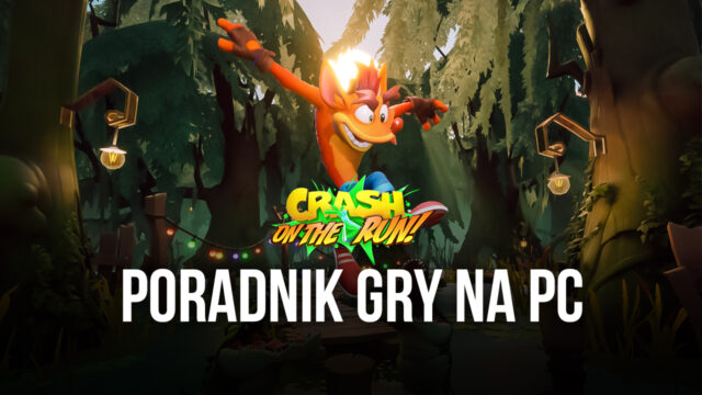 Crash Bandicoot: On the Run na komputerze PC przy użyciu BlueStacks