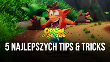 5 Tips & Tricks w Crash Bandicoot:One The Run na BlueStacks