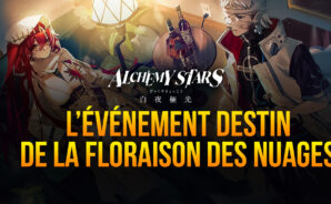 Alchemy Stars – L’Événement Destin de la Floraison des Nuages