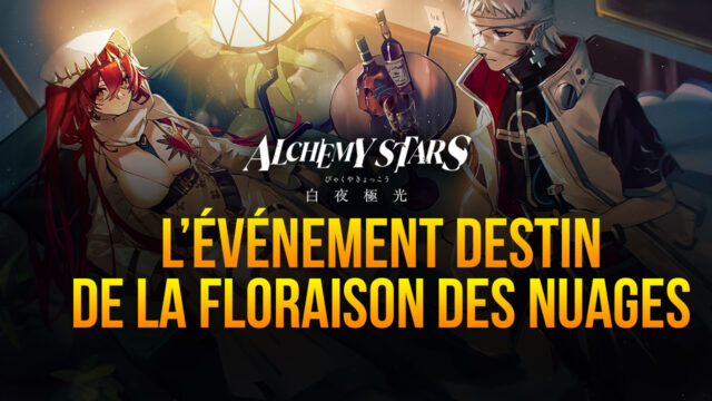 Alchemy Stars – L’Événement Destin de la Floraison des Nuages