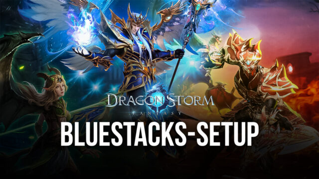 Dragon Storm Fantasy: Wie du auf BlueStacks spielst