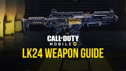 Call of Duty: Mobile Weapon Guide – It’s Time to Reconsider the LK24