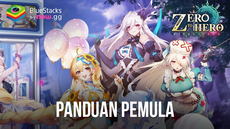 Panduan Bermain Zero to Hero: Pixel Saga Untuk Untuk Para Pemain Pemula!