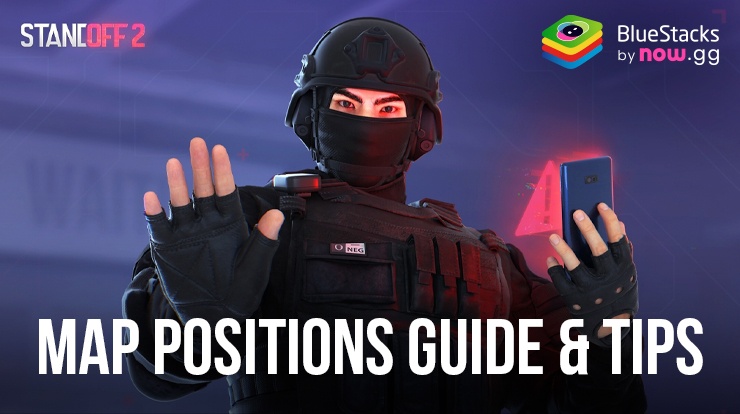 Mastering Map Positioning in Standoff 2 on PC – Essential Defense Strategies