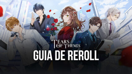 Faça reroll em Tears of Themis e comece o jogo com as melhores cartas