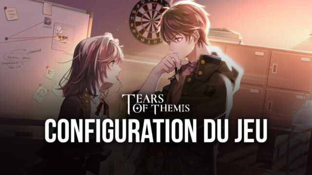 Comment Jouer à Tears of Themis sur PC avec BlueStacks