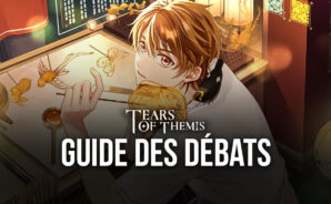 Tears of Themis on PC – Les Règles des Débats