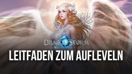 Dragon Storm Fantasy auf dem PC: Wie man schnell auflevelt