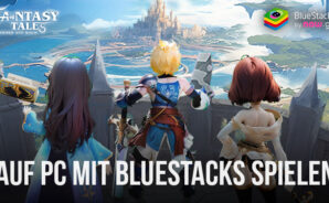 Wie man Fantasy Tales installiert und auf dem PC mit BlueStacks spielt