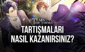 Tears of Themis Tartışma Mekanikleri Hakkında Rehber