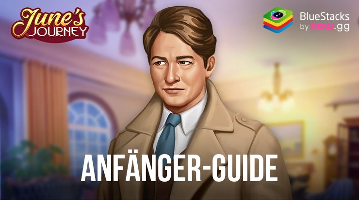 June’s Journey: Suchspiel – Anfänger-Guide für einen guten Start